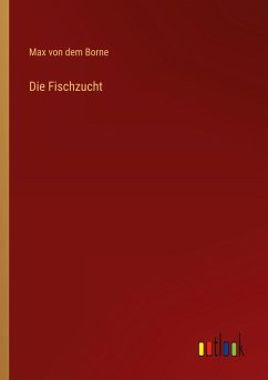 Die Fischzucht - Borne, Max Von Dem