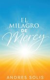 El Milagro de Mercy El Milagro de Mercy