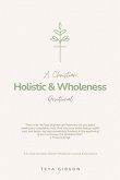 A Christian Holistic & Wholeness Devotional