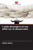 L'aide étrangère et son effet sur la démocratie L'aide étrangère et son effet sur la démocratie