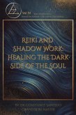Reiki and Shadow Work: Healing the Dark Side of the Soul (Reiki Wisdom, #4) (eBook, ePUB) Reiki and Shadow Work: Healing the Dark Side of the Soul (Reiki Wisdom, #4) (eBook, ePUB)