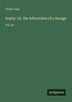 Cover Sophy. Or, the Adventures of a Savage
