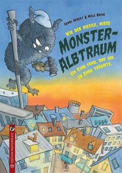 Cover Wie der riesige, miese Monsteralbtraum ein Kind fand, das ihn zu Ende träumte.