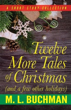 Twelve More Tales of Christmas - Buchman, M. L. Twelve More Tales of Christmas - Buchman, M. L.