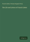 The Life and Letters of Francis Lieber