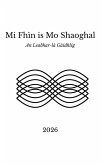Mi Fhìn is Mo Shaoghal - An Leabhar-là Gàidhlig Mi Fhìn is Mo Shaoghal - An Leabhar-là Gàidhlig