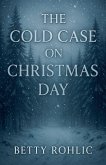 The Cold Case on Christmas Day The Cold Case on Christmas Day