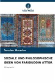 SOZIALE UND PHILOSOPHISCHE IDEEN VON FARIDUDDIN ATTOR SOZIALE UND PHILOSOPHISCHE IDEEN VON FARIDUDDIN ATTOR