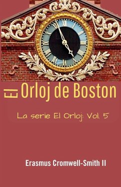 El Orloj de Boston - Cromwell-Smith II, Erasmus