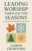 Leading Worship Through the Seasons