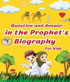 Question and Answer in the Prophet's Biography For Kids - Azouz, Mohamed Nabil Question and Answer in the Prophet's Biography For Kids - Azouz, Mohamed Nabil