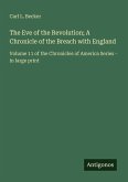 The Eve of the Revolution; A Chronicle of the Breach with England