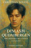 Dimash Qudaibergen, The Odyssey of a Voice