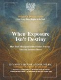 When Exposure Isn't Destiny (eBook, ePUB)