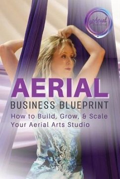 Aerial Business Blueprint (eBook, ePUB) - Ghalmi, Nicola Aerial Business Blueprint (eBook, ePUB) - Ghalmi, Nicola