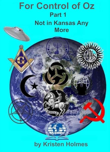 For Control of Oz - Part 1 - Not in Kansas Any More (eBook, ePUB) For Control of Oz - Part 1 - Not in Kansas Any More (eBook, ePUB)