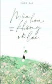 Mùa Hoa Không V¿ L¿i (eBook, ePUB)