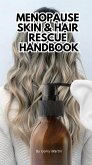 Menopause Skin & Hair Rescue Handbook (eBook, ePUB) Menopause Skin & Hair Rescue Handbook (eBook, ePUB)