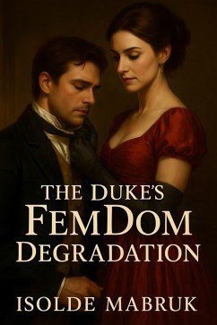 Cover The Duke's Femdom Degradation (eBook, ePUB)