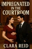 Impregnated In The Courtroom (eBook, ePUB) Impregnated In The Courtroom (eBook, ePUB)