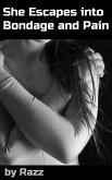 She Escapes into Bondage and Pain (eBook, ePUB)