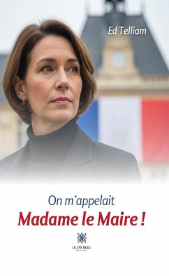 Cover On m'appelait Madame le Maire ! (eBook, ePUB)