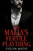 The Mafia's Fertile Plaything (eBook, ePUB)