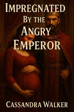 Cover Impregnated By The Angry Emperor (eBook, ePUB)