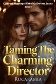 Taming The Charming Director (eBook, ePUB)