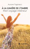 À la lumière de l'ombre (eBook, ePUB)