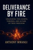 DELIVERANCE BY FIRE (eBook, ePUB)