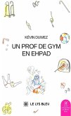 Un prof de gym en EHPAD (eBook, ePUB)