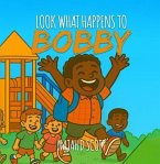 Look What Happens to Bobby (eBook, ePUB)
