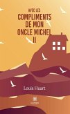 Avec les compliments de mon oncle Michel - Tome 2 (eBook, ePUB)