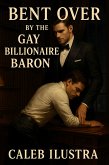Bent Over By The Gay Billionaire Baron (eBook, ePUB)