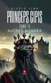 Princeps cipis - Tome 2 (eBook, ePUB) Princeps cipis - Tome 2 (eBook, ePUB)