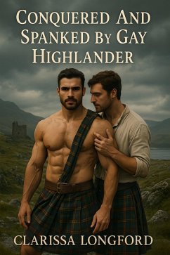 Cover Conquered And Spanked By The Gay Highlander (eBook, ePUB)
