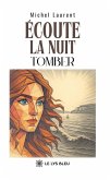Écoute la nuit tomber (eBook, ePUB)