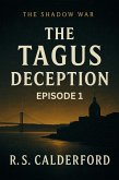 The Shadow War - THE TAGUS DECEPTION (EPISODE 1, #1) (eBook, ePUB)