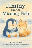 Jimmy the Penguin and the Missing Fish (eBook, ePUB)
