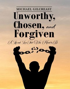 Cover Unworthy, Chosen and Forgiven (eBook, ePUB)