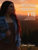 Resiliencia Psicológica y Yo (eBook, ePUB) Resiliencia Psicológica y Yo (eBook, ePUB)