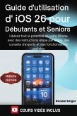 Guide d'utilisation d'iOS 26 pour débutants et seniors (eBook, ePUB)