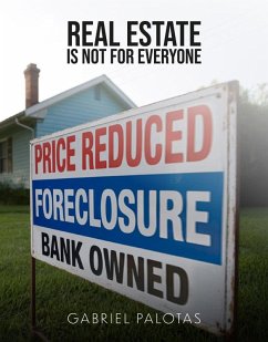 Real Estate Is Not For Everyone (eBook, ePUB) - Palotas, Gabriel