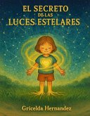 El Secreto De Las Luces Estelares (eBook, ePUB)