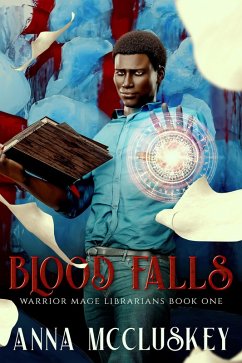 Blood Falls (Warrior Mage Librarians, #1) (eBook, ePUB) - McCluskey, Anna