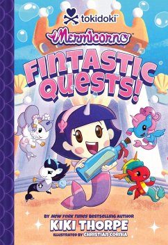 Mermicorno: Fintastic Quests! (eBook, ePUB) - Thorpe, Kiki Mermicorno: Fintastic Quests! (eBook, ePUB) - Thorpe, Kiki