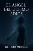 El Ángel del Último Adiós (eBook, ePUB)