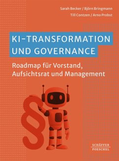 KI-Transformation und Governance (eBook, ePUB) - Becker, Sarah J.; Bringmann, Björn; Contzen, Till; Probst, Arno