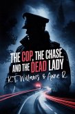The Cop, the Chase, and the Dead Lady (Bloody Mary, #0) (eBook, ePUB)
